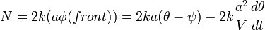 N=2k(a\phi(front))=2ka(\theta-\psi)-2k\frac{a^2}{V}\frac{d\theta}{dt}