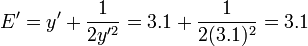  E' = y' + \frac{1}{2y'^2} = 3.1 + \frac{1}{2(3.1)^2} = 3.1