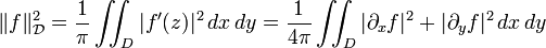  \|f\|_{\mathcal D}^2 = {1\over  \pi} \iint_D |f^\prime(z)|^2\, dx\,dy= {1\over 4 \pi} \iint_D |\partial_x f|^2 + |\partial_y f|^2\, dx\,dy