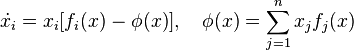  \dot{x_i} = x_i [ f_i(x) - \phi(x)], \quad \phi(x) = \sum_{j=1}^{n}{x_j f_j(x)}