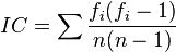  IC = \sum \frac{ f_i ( f_i - 1 ) }{ n ( n - 1 ) } 