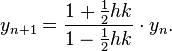 y_{n+1}=\frac{1+\frac{1}{2}hk}{1-\frac{1}{2}hk}\cdot y_n.