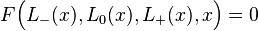 F\Big(L_-(x),L_0(x),L_+(x),x\Big)=0