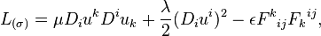  L_{(\sigma)} = \mu D_iu^kD^iu_k + \frac{\lambda}{2}(D_iu^i)^2 - \epsilon F^k{}_{ij}F_k{}^{ij}, 