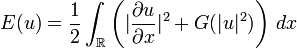 E(u)=\frac{1}{2}\int_{\R}\left(|\frac{\partial u}{\partial x}|^2+G(|u|^2)\right)\,dx