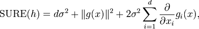 \mathrm{SURE}(h) = d\sigma^2 + \|g(x)\|^2 + 2 \sigma^2 \sum_{i=1}^d \frac{\partial}{\partial x_i} g_i(x), 