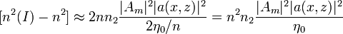 [n^2 (I) - n^2] \approx 2 n n_2 \frac{|A_m|^2 |a(x,z)|^2 }{2 \eta_0 / n} = n^2 n_2 \frac{|A_m|^2 |a(x,z)|^2 }{\eta_0}