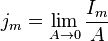 j_m = \lim\limits_{A \rightarrow 0}\frac{I_m}{A}