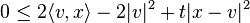 0 \le 2 \langle v, x \rangle - 2 |v|^2 + t|x-v|^2