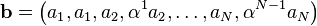  \mathbf{b} = \left( a_1, a_1, a_2, \alpha^1 a_2, \ldots, a_N, \alpha^{N-1} a_N \right) 