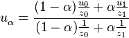 u^{}_{\alpha}= \frac{ (1 - \alpha ) \frac{ u_0 }{ z_0 } + \alpha \frac{ u_1 }{ z_1 } }{ (1 - \alpha ) \frac{ 1 }{ z_0 } + \alpha \frac{ 1 }{ z_1 } }