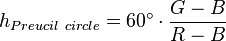 h_{Preucil\ circle} = 60^{\circ} \cdot \frac{G - B}{R - B}