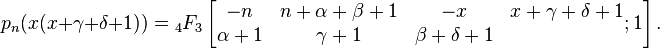 p_n(x(x+\gamma+\delta+1)) = {}_4F_3\left[\begin{matrix} -n &n+\alpha+\beta+1&-x&x+\gamma+\delta+1\\
\alpha+1&\gamma+1&\beta+\delta+1\\ \end{matrix};1\right].