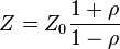 Z = Z_0 \frac {1 + \rho}{1 - \rho}