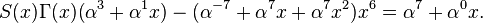 
S(x)\Gamma(x)(\alpha^{3}+\alpha^{1}x)-
(\alpha^{-7}+\alpha^{7}x+\alpha^{7}x^2)x^6=
\alpha^{7}+\alpha^{0}x.
