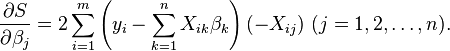 \frac{\partial S}{\partial \beta_j} = 2\sum_{i=1}^{m} \left( y_i-\sum_{k=1}^{n} X_{ik}\beta_k \right) (-X_{ij})\ (j=1,2,\dots, n).