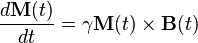 \frac {d \bold {M}(t)} {d t} = \gamma  \bold {M} (t) \times \bold {B} (t)  