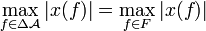 \max_{f \in \Delta {\mathcal A}} |x(f)|=\max_{f \in F} |x(f)|