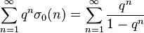 \sum_{n=1}^\infty q^n \sigma_0(n) = \sum_{n=1}^\infty \frac{q^n}{1-q^n}