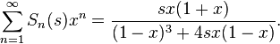 \sum_{n=1}^\infty S_n(s)x^n = {sx(1+x) \over (1-x)^3 + 4sx(1-x)}.