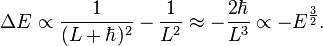 
\Delta E \propto {1 \over (L+\hbar)^2 } - {1 \over L^2} \approx  - {2\hbar  \over L^3} \propto  - E^{3 \over 2}.
