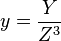 y = \frac{Y}{Z^3}