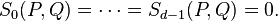 S_0(P,Q)=\cdots=S_{d-1}(P,Q) =0.