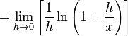 =\lim_{h \to 0} \left[ \frac{1}{h} \ln\left( 1 + \frac{h}{x} \right)\right]\quad