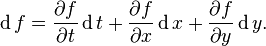 {\operatorname df}=\frac{\partial f}{\partial t}\operatorname dt + \frac{\partial f}{\partial x} \operatorname dx + \frac{\partial f}{\partial y} \operatorname dy.