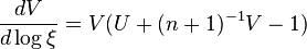 \frac{dV}{d\log\xi}=V(U+(n+1)^{-1}V-1)