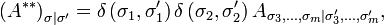 \left(A^{**}\right)_{\sigma|\sigma'}=\delta\left(\sigma_{1},\sigma_{1}'\right)\delta\left(\sigma_{2},\sigma_{2}'\right)A_{\sigma_{3},\ldots,\sigma_{m}|\sigma_{3}',\ldots,\sigma_{m}'},