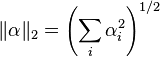 \|\alpha\|_2=\left(\sum_i\alpha_i^2\right)^{1/2}