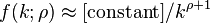 f(k;\rho) \approx [\mbox{constant}]/k^{\rho+1}