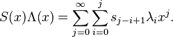 S(x)\Lambda(x)=\sum_{j=0}^{\infty}\sum_{i=0}^j s_{j-i+1}\lambda_i x^j.