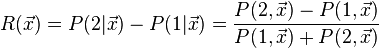 
R(\vec x) = P(2 | \vec x) - P(1 | \vec x) 
= \frac{P(2, \vec x) - P(1, \vec x)}{P(1, \vec x) + P(2, \vec x)}
