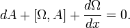 dA + [\Omega,A] + \frac{d\Omega}{dx} = 0.