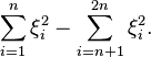  \sum\limits_{i=1}^{n}  \xi_i^2 - \sum\limits_{i=n+1}^{2n} \xi_i^2. 