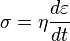 \sigma = \eta \frac{d\varepsilon}{dt}