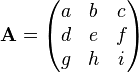 \mathbf{A} = \begin{pmatrix} a & b & c \\ d & e & f \\ g & h & i  \end{pmatrix}