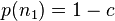  p(n_1) = 1 - c