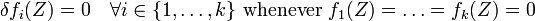 
\delta f_i(Z)=0 \quad \forall i\in \{1,\dots,k\} \mbox{ whenever } f_1(Z)=\dots=f_k(Z)=0
