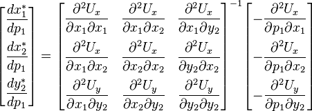  \begin{bmatrix} \dfrac{d x_1^*}{d p_1} \\[2.2ex] \dfrac{d x_2^*}{d p_1} \\[2.2ex] \dfrac{d y_2^*}{d p_1} \end{bmatrix}
=
\begin{bmatrix}
\dfrac{\partial^2 U_x}{\partial x_1 \partial x_1 }
&
\dfrac{\partial^2 U_x}{\partial x_1 \partial x_2 }
&
\dfrac{\partial^2 U_x}{\partial x_1 \partial y_2 }
\\[2.2ex]
\dfrac{\partial^2 U_x}{\partial x_1 \partial x_2 }
&
\dfrac{\partial^2 U_x}{\partial x_2 \partial x_2 }
&
\dfrac{\partial^2 U_x}{\partial y_2 \partial x_2 }
\\[2.2ex]
\dfrac{\partial^2 U_y}{\partial x_1 \partial y_2 }
&
\dfrac{\partial^2 U_y}{\partial x_2 \partial y_2 }
&
\dfrac{\partial^2 U_y}{\partial y_2 \partial y_2 }
\end{bmatrix}^{-1}
\begin{bmatrix}
-\dfrac{\partial^2 U_x}{\partial p_1 \partial x_1 }
\\[2.2ex]
-\dfrac{\partial^2 U_x}{\partial p_1 \partial x_2 }
\\[2.2ex]
-\dfrac{\partial^2 U_y}{\partial p_1 \partial y_2 }
\end{bmatrix}
