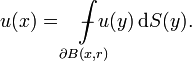 u(x)=\int\limits_{\partial B(x, r)}\!\!\!\!\!\!\!\!\!\!\!-\,  u(y) \,\mathrm{d}S(y).