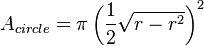 A_{circle}=\pi\left(\frac{1}{2}\sqrt{r-r^2}\right)^2