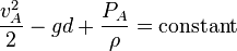 {v_A^2 \over 2}-gd+{P_A \over \rho}=\mathrm{constant} 