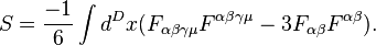  S=\frac{-1}{6} \int d^{D}x (F_{\alpha\beta\gamma\mu}F^{\alpha\beta\gamma\mu}-3F_{\alpha\beta}F^{\alpha\beta}).