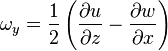 \omega_y={1\over 2}\left({\partial u\over \partial z}-{\partial w\over \partial x}\right)