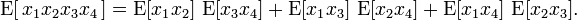 
    \operatorname{E}[\,x_1x_2x_3x_4\,] =
        \operatorname{E}[x_1x_2]\,\operatorname{E}[x_3x_4] +
        \operatorname{E}[x_1x_3]\,\operatorname{E}[x_2x_4] +
        \operatorname{E}[x_1x_4]\,\operatorname{E}[x_2x_3].
  