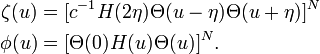 
\begin{align}
\zeta(u)&=[c^{-1}H(2\eta)\Theta(u-\eta)\Theta(u+\eta)]^N\\
\phi(u)&=[\Theta(0)H(u)\Theta(u)]^N.
\end{align}
