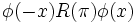  \phi(-x) R(\pi)\phi(x) 